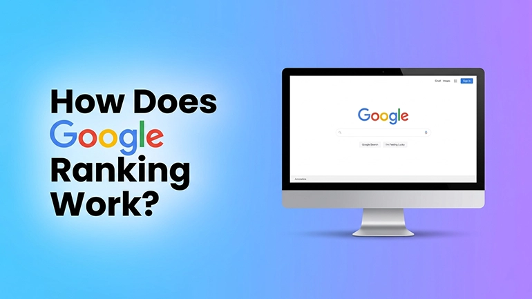 how does google ranking work